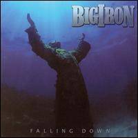Big Iron : Falling Down